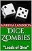 Dice Zombies: "Loads of Dice"