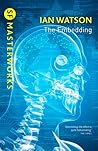 The Embedding by Ian  Watson