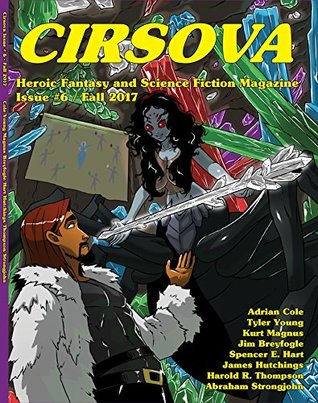 Cirsova: Heroic Fantasy and Science Fiction Magazine (Issue #6)