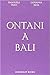 Ontani a Bali