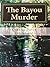 The Bayou Murder: A Penelop...