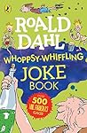 Roald Dahl Whoppsy-Whiffling Joke Book by Roald Dahl