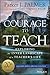The Courage to Teach by Parker J. Palmer