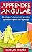 Apprendre Angular 4: Développez facilement votre première application Angular avec Typescript