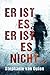 Er ist es, er ist es nicht... (German Edition)