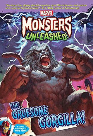 Marvel Monsters Unleashed:: The Gruesome Gorgilla! (Marvel Monsters Unleashed!)