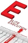 Elite Execution:: Disciplines & Insights for Extraordinary Salespeople Elite Execution:: Disciplines & Insights for Extraordinary Salespeople