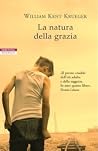 La natura della grazia by William Kent Krueger