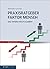 Praxisratgeber Faktor Mensch: Das unterschätzte Element (German Edition)