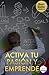 Activa tu Pasión y Emprende (Emprendedores AMI nº 1) (Spanish Edition)