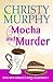 Mocha and Murder (Mom and C...