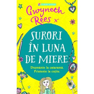 Surori în luna de miere. Duşmănie la cataramă.  Prietenie la cuţite (Paperback)