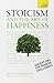 Stoicism and the Art of Happiness by Donald J. Robertson