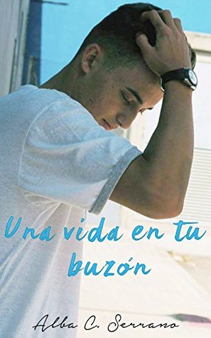 Una vida en tu buzón (Spanish Edition)