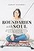 Boundaries with Soul by Carley Schweet Boundaries with Soul by Carley Schweet