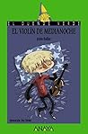 El violín de medianoche (LITERATURA INFANTIL - El Duende Verde) (Spanish Edition) El violín de medianoche (LITERATURA INFANTIL - El Duende Verde) (Spanish Edition)