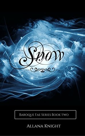 Snow: A Retelling of Snow White (The Baroque Fae Series Book 2)