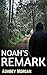 Noah's Remark (Shiloh Fae S...