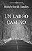 Un Largo Camino (Spanish Edition)