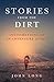 Stories from the Dirt: Indiscretions of an Adventure Junkie