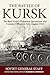 The Battle of Kursk: The Re...