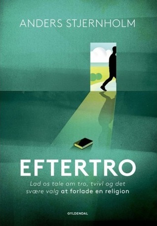Eftertro: Lad os tale om tro, tvivl og det svære valg at forlade en religion