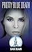 Pretty Blue Death (McClarey Mystery Series Book 1)