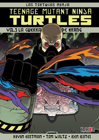 Teenage Mutant Ninja Turtles, Vol. 5: La guerra de Krang (Las Tortugas Ninja: Teenage Mutant Ninja Turtles, #5)