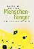 Menschenfänger: Eine Kriminalgroteske (German Edition)