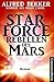 Alfred Bekker schrieb als Brian Carisi Star Force - Rebellen des Mars: Star Force 1-4: Vier Romane der Space Opera Serie in einem Buch (German Edition)
