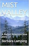 MIST VALLEY: A Native American love story