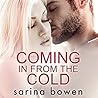 Coming in from the Cold by Sarina Bowen