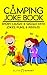 Camping Joke Book: Snort, L...