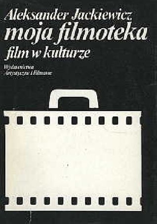 Moja filmoteka. Film w kulturze (Moja filmoteka, #4)