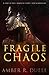 Fragile Chaos