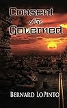 Consent of the Governed by Bernard LoPinto