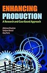Enhancing Production: A Research and Case Based Approach
