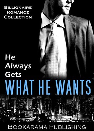 He Always Gets What He Wants (Kindle Edition)