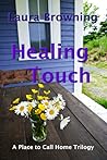 Healing Touch (A Place to Call Home, #1) Healing Touch (A Place to Call Home, #1)