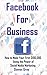 Facebook For Business: How ...