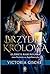 Brzydka królowa. Elżbieta Rakuszanka żona Kazimierza Jagiello... by Victoria Gische