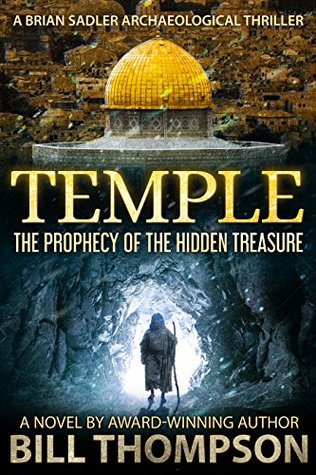 Temple: The Prophecy of the Hidden Treasure (Brian Sadler Archaeological Mysteries #7)