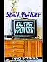 Outer Frontier: Two Stories