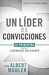 Un líder de convicciones: 25 principios para un liderazgo relevante (Spanish Edition) Book cover for Un líder de convicciones: 25 principios para un liderazgo relevante (Spanish Edition)