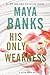 His Only Weakness (Slow Burn, #6)