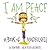 I Am Peace: A Book of Mindfulness (I Am Books)