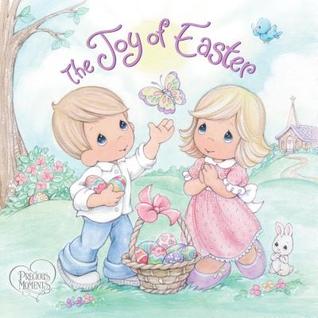The Joy of Easter: Celebrate the Magic of Easter with this Precious Moments Christian Children's Book