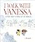I Walk with Vanessa: A Stor...