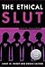 The Ethical Slut: A Practic...