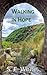 Walking In Hope: Tales of t...